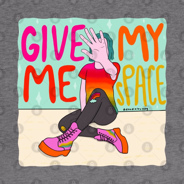 Give Me Space by Doodle by Meg